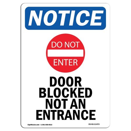 SIGNMISSION OSHA Notice Sign, 18" Height, Door Blocked Not An Entrance Sign With Symbol, Portrait OS-NS-D-1218-V-11470